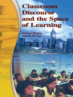 cover image of Classroom Discourse and the Space of Learning
